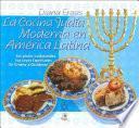 La cocina judía moderna en América Latina