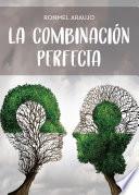 La combinación perfecta