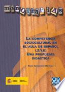 La competencia sociocultural en el aula de español L2/LE: Una propuesta didáctica