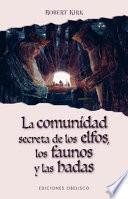 La comunidad secreta de los elfos, los faunos y las hadas