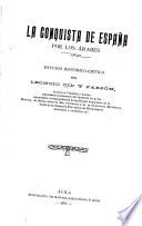 La conquista de España por los Arabes
