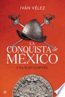 La conquista de México
