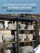 La conservación preventiva de bienes culturales