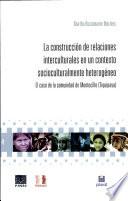 La construcción de relaciones interculturales en un contexto socioculturalmente heterogéneo