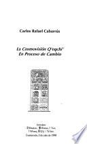 La cosmovisión q'eqchi' en proceso de cambio