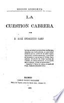 La cuestion Cabrera. Ed. económica