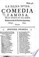 La Dama muda. Comedia famosa, de un ingenio de esta corte