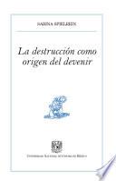 La destrucción como origen del devenir