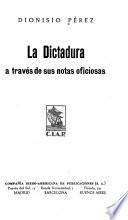 La dictadura a través de sus notas oficiosas