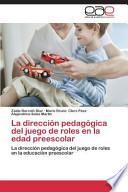 La Direccion Pedagogica Del Juego de Roles En La Edad Preescolar