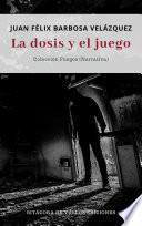 La dosis y el juego