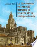 La economía en Murcia durante la Guerra de la Independencia
