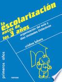 Libro La Escolarización antes de los 3 años