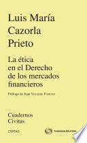 La ética en el Derecho de los mercados financieros