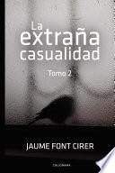La extraña casualidad. Tomo 2
