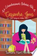 La Extraordinariamente Ordinaria Vida de Cassandra Jones: Los Gatos Salvajes de Walker Año 1