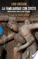 La familiaridad con Cristo