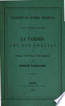 La Farisea, las dos Gracias y otras Novelas escógidas