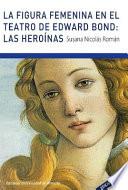 Libro La figura femenina en el teatro de Edward Bond: Las heroinas