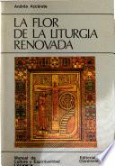 La flor de la liturgía renovada