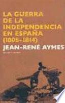 La Guerra de la Independencia en España (1808-1814)