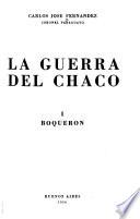 La Guerra del Chaco: Boquerón. [2d ed