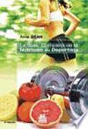 LA GUÍA COMPLETA DE LA NUTRICIÓN DEL DEPORTISTA