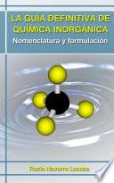 La guía definitiva de química inorgánica - Nomenclatura y formulación