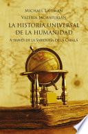 La HISTORIA UNIVERSAL DE LA HUMANIDAD