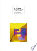 La idea de espacio en la arquitectura y el arte contemporáneos, 1960-1989