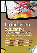 La inclusión educativa como construcción