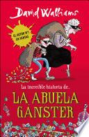 La increíble historia de... la abuela gánster