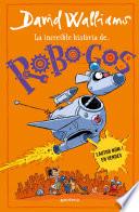 La increïble història de... - Robo-Gos