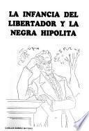 La infancia del Libertador y la negra Hipólita