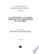 La ingeniería, las obras públicas y el transporte en Colombia