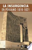 LA INSURGENCIA EN PÉNJAMO 1810-1821