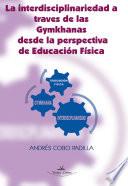 La interdisciplinariedad a través de las Gymkhanas desde la perspectiva de Educación Física