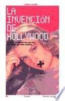 La Invención de Hollywood