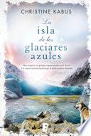 La isla de los glaciares azules