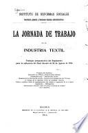 La jornada de trabajo en la industria textil, trabajos preparatorios del reglamento para la aplicación del real decreto de 24 de agosto de 1913