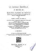 La lengua española a través de selectos autores de México