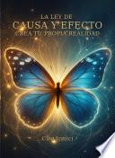 La Ley de Causa y Efecto: Crea Tu Propia Realidad