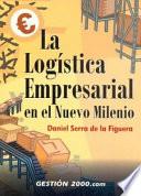 La logística empresarial en el nuevo milenio