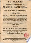 La Madre que ha mostrado serlo Maria Santisima con el titulo de la Merced