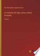 La maravilla del siglo, cartas a Maria Enriqueta