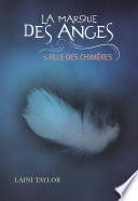 La marque des anges (Tome 1) - Fille des chimères