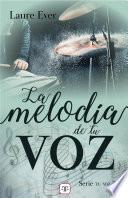La melodía de tu voz (Saga Tu Voz 3)