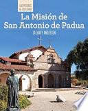 Libro La Misión de San Antonio de Padua (Discovering Mission San Antonio de Padua)