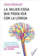 Libro La mujer ciega que podía ver con la lengua