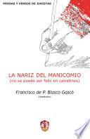 La nariz del manicomio